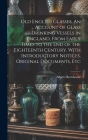 Old English Glasses. An Account of Glass Drinking Vessels in England, From Early Times to the End of the Eighteenth Century. With Introductory Notices By Albert B. 1839 Hartshorne (Created by) Cover Image