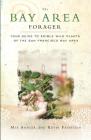 The Bay Area Forager: Your Guide to Edible Wild Plants of the San Francisco Bay Area Cover Image