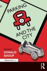 Parking and the City By Donald Shoup Cover Image