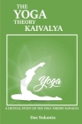 A Critical Study on the Yoga Theory of Kaivalya By Das Sukanta Cover Image