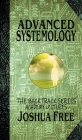 Advanced Systemology (The Backtrack Series): Academy Lectures (Volume Six) By Joshua Free Cover Image