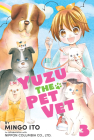 Yuzu the Pet Vet 3 By Mingo Ito Cover Image