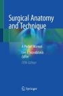 Surgical Anatomy and Technique: A Pocket Manual By Lee J. Skandalakis (Editor) Cover Image