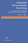 Integrated Environmental Permitting: Towards a Coherent System of Environmental Law in the Netherlands Cover Image