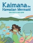 Kaimana the Hawaiian Mermaid Cover Image