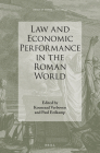 Law and Economic Performance in the Roman World (Impact of Empire #44) By Koenraad Verboven (Volume Editor), Paul Erdkamp (Volume Editor) Cover Image