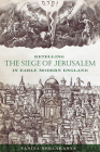 Retelling the Siege of Jerusalem in Early Modern England (The Early Modern Exchange) Cover Image