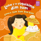 Luna y su riquísimo dim sum / Luna's Yum Yum Dim Sum (Storytelling Math) Cover Image