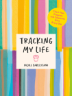 Tracking My Life: Chart Your Progress and Celebrate Wins Every Day By Nicole Barlettano Cover Image