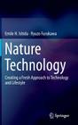 Nature Technology: Creating a Fresh Approach to Technology and Lifestyle Cover Image