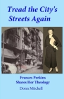Tread the City's Streets Again: Frances Perkins Shares Her Theology Cover Image