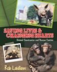Saving Lives and Changing Hearts: Animal Sanctuaries and Rescue Centers Cover Image