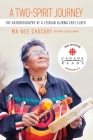 A Two-Spirit Journey: The Autobiography of a Lesbian Ojibwa-Cree Elder (Critical Studies in Native History #18) By Ma-Nee Chacaby, Mary Louisa Plummer Cover Image