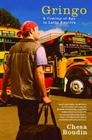 Gringo: A Coming of Age in Latin America By Chesa Boudin Cover Image