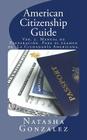 American Citizenship Guide: U.S. Citizenship Exam Preparation Manual By Natasha Gonzalez Cover Image
