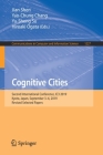Cognitive Cities: Second International Conference, Ic3 2019, Kyoto, Japan, September 3-6, 2019, Revised Selected Papers (Communications in Computer and Information Science #1227) Cover Image