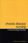 Chronic Disease Nursing: A Rheumatology Example By Susan Oliver Cover Image