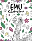Emu Coloring Book: Floral Mandala Pages, Stress Relief Emused Zentangle Picture, Freestyle Drawing By Paperland Cover Image