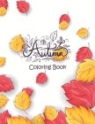 Autumn - Coloring Book: 50+ Coloring Pages Featuring Charming Autumn Scenes, Fall Leaves, Harvest, and More - Creepy and Frightful Halloween D By Sawaar Coloring Cover Image