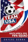 Team USA: South Africa 2010 FIFA Squad: Student Edition Cover Image