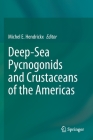 Deep-Sea Pycnogonids and Crustaceans of the Americas By Michel E. Hendrickx (Editor) Cover Image