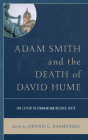 Adam Smith and the Death of David Hume: The Letter to Strahan and Related Texts Cover Image