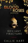 Blood & Roses Series Book One: Deviant & Fracture By Callie Hart Cover Image