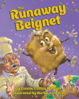 The Runaway Beignet By Connie Morgan, Herb Leonhard (Illustrator) Cover Image