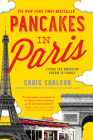 Pancakes in Paris: Living the American Dream in France Cover Image