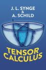 Tensor Calculus (Dover Books on Mathematics) By J. L. Synge, A. Schild Cover Image