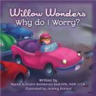 Willow Wonders, Why Do I Worry? Cover Image