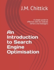 An Introduction to Search Engine Optimisation: A simple guide to effective SEO for website owners and managers Cover Image