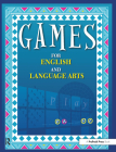Games for English and Language Arts By Charlene Hunter, Isobel L. Livingstone, Bob Loeffelbein Cover Image