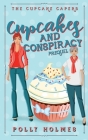 Cupcakes and Conspiracy By Polly Holmes Cover Image
