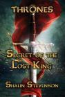 Secret of the Lost King (Thrones #1) Cover Image