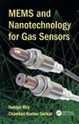 Mems and Nanotechnology for Gas Sensors By Sunipa Roy, Chandan Kumar Sarkar Cover Image