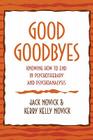 Good Goodbyes: Knowing How to End in Psychotherapy and Psychoanalysis Cover Image