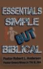 Essentials Simple But Biblical By Robert L. Anderson, Jr. Moss, Emery, Jerome Smith (Editor) Cover Image