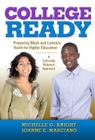 College-Ready: Preparing Black and Latina/O Youth for Higher Education--A Culturally Relevant Approach By Michelle G. Knight-Manuel, Joanne E. Marciano Cover Image