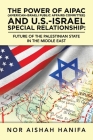 The Power of Aipac (American-Israel Public Affairs Committee) and U.S.-Israel Special Relationship: Future of the Palestinian State in the Middle East Cover Image