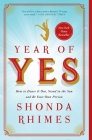 Year of Yes: How to Dance It Out, Stand In the Sun and Be Your Own Person By Shonda Rhimes Cover Image