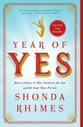 Year of Yes: How to Dance It Out, Stand In the Sun and Be Your Own Person Cover Image