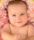 The Happy Baby Book: 50 Things Every New Mother Should Know By Rachael Hale Cover Image