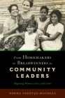 From Homemakers to Breadwinners to Community Leaders: Migrating Women, Class, and Color Cover Image