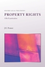 Property Rights: A Re-Examination (Oxford Legal Philosophy) Cover Image