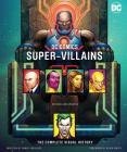 DC Comics Super-Villains By Daniel Wallace, Kevin Smith (Foreword by), Phil Jimenez (Contributions by) Cover Image