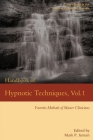 Handbook of Hypnotic Techniques, Vol. 1: Favorite Methods of Master Clinicians (Voices of Experience #4) Cover Image