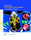 Endoscopic Sinus Surgery: A Comprehensive Atlas By Carlos Yañez Cover Image