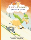 Vacation Time (Fox and Camel #4) Cover Image