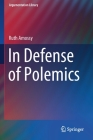 In Defense of Polemics By Ruth Amossy, Olga Kirschbaum (Translator) Cover Image